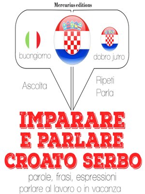 cover image of Imparare & parlare croato serbo
